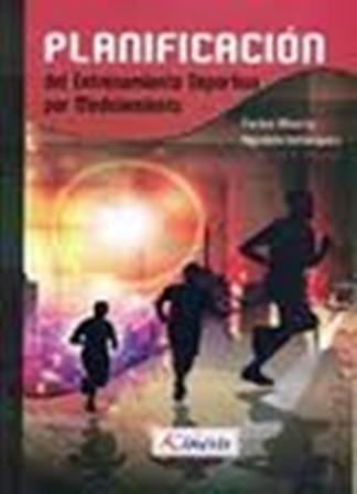 Planificación del entrenamiento deportivo por modelamiento. Principios, estructuras y metodología general