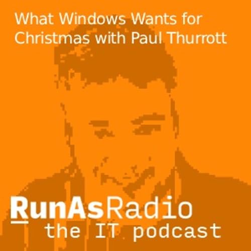 What Windows Wants for Christmas with Paul Thurrott copertina