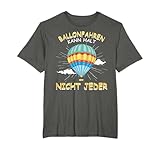 Ballon Fahren Gasballon Heißluftballon Freiballon T-Shirt