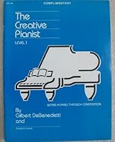 The Creative Pianist-Level 1: Better Playing Through Composition B000NP47UG Book Cover
