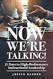 Now We're Talking! 21 Days to High-Performance Instructional Leadership (Making Time for Classroom Observation and Teacher Evaluation)