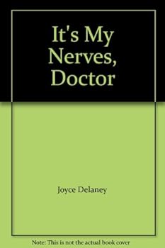 Paperback It's My Nerves, Doctor Book