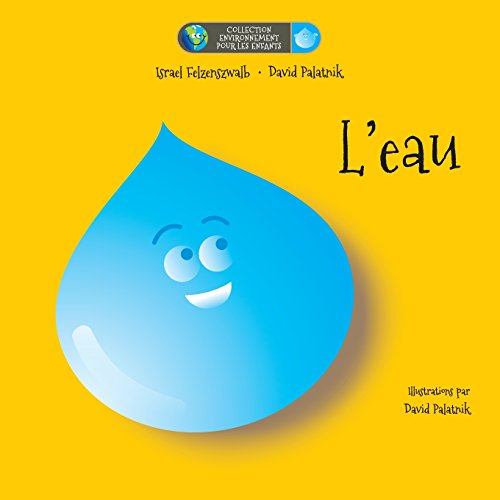 L'eau (Collection Environnement pour les Enfants) (French Edition)