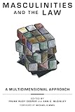 Masculinities and the Law: A Multidimensional Approach (Families, Law, and Society, 13)
