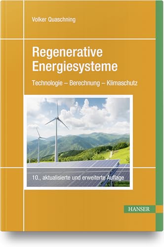 Regenerative Energiesysteme: Technologie – Berechnung – Klimaschutz