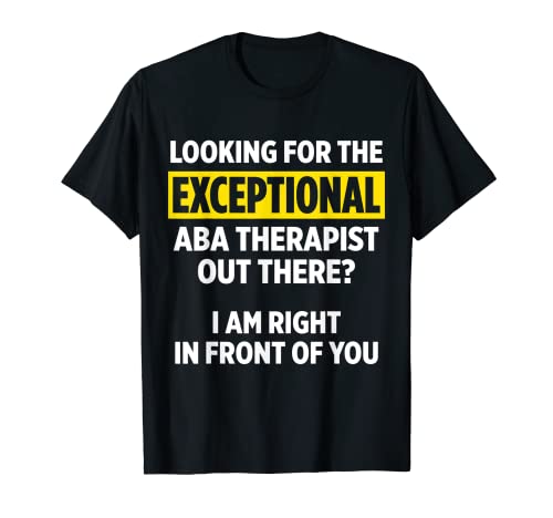 ABA Therapeut/Analyst/Therapie für Verhaltensverhalten T-Shirt