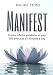 Manifest: Create Infinite Goodness In Your Life With Just 15 Minutes A Day