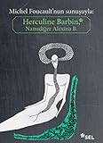  Herculine Barbin Namidiger Alexina B.: Michel Foucault\'nun Sunuşuyla