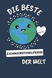 Die Beste Zahnarzthelferin Der Welt: Notizbuch Mit 110 Linierten Seiten