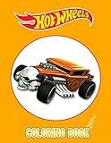  Hot Wheels Coloring Book: An Inspiration Gift For Mega Fans Of Hot Wheels Relaxing And Discovering Coloring Fun. A Way For Relaxation And Stress Relief