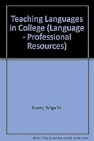 Teaching Languages in College: Curriculum and Content (Language - Professional Resources) 0844293644 Book Cover