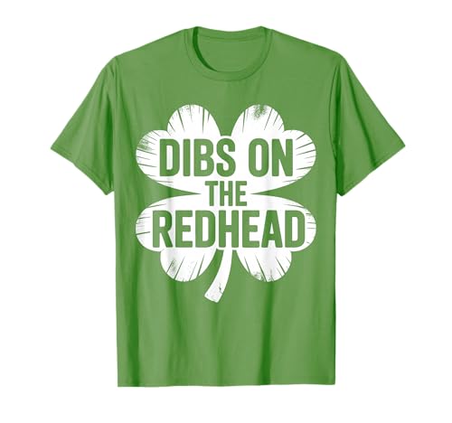 Funny Irish St Patricks Day Shamrock Dibs On The Redhead T-Shirt