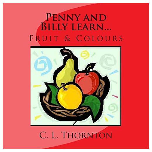 Penny and Bill learn...: Fruit & Colours