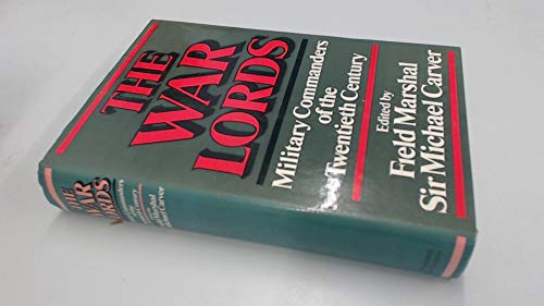 The War lords: Military commanders of the twent... 0297770845 Book Cover