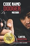  Code Name: Dodger Mission 2: Cartel Kidnapping