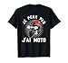Je Peux Pas J'Ai Moto Cadeau Motard Motards T-Shirt
