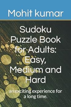 Paperback Sudoku Puzzle Book for Adults: Easy, Medium and Hard: an exciting experience for a long time. Book