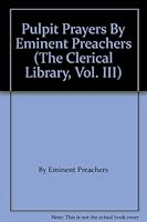 Pulpit Prayers By Eminent Preachers B0016WHNEW Book Cover