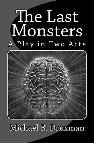 The Last Monsters: A Play in Two Acts (The Hollywood Legends)