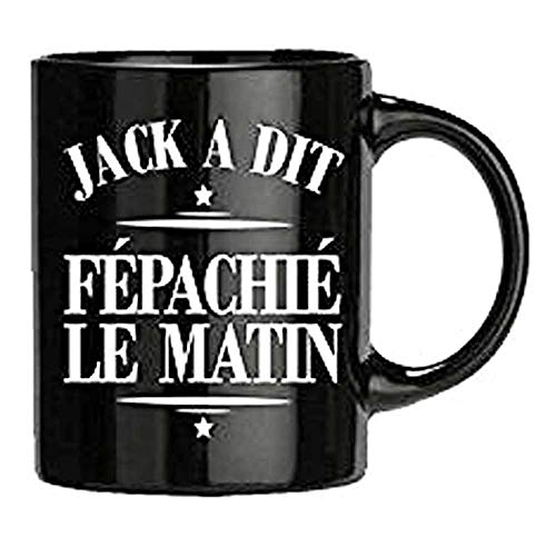 MUG JACK A DIT FÉPACHIÉ - NOIR