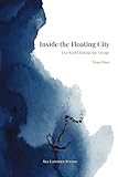  Inside the Floating City: The Working Life of a Modern Cruise Ship (English Edition)