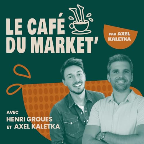 #151 IA & marketing : cas d'usage - avec Henri Groues de Plezi et Axel Kaletka