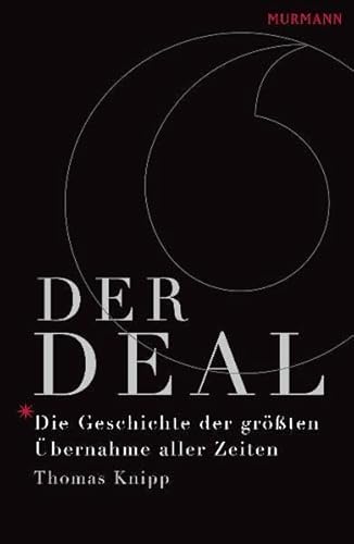 Preisvergleich Produktbild Der Deal - Die Geschichte der größten Übernahme aller Zeiten
