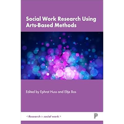 Social Work Research Using Arts-Based Methods