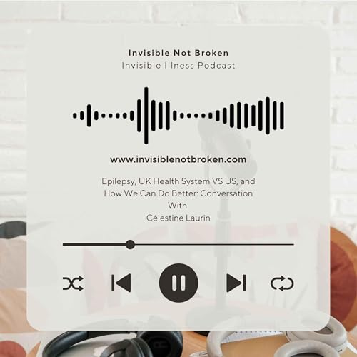 Epilepsy, UK Health System VS US, and How We Can Do Better: Conversation With C&eacute;lestine Laurin