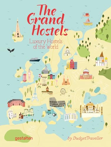 The Grand Hostels: Luxury Hostels of the World: Luxury Hostels of...