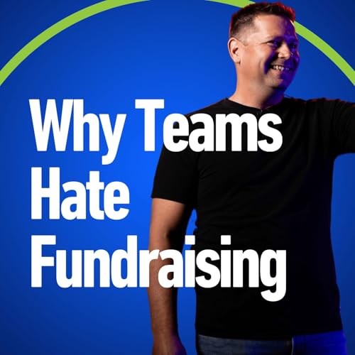 Episode 281: The Secret to Building a Nonprofit Team That Actually Loves Fundraising