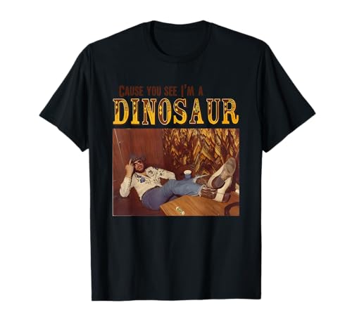 Cause You See I'm A Dinosaur T-Shirt