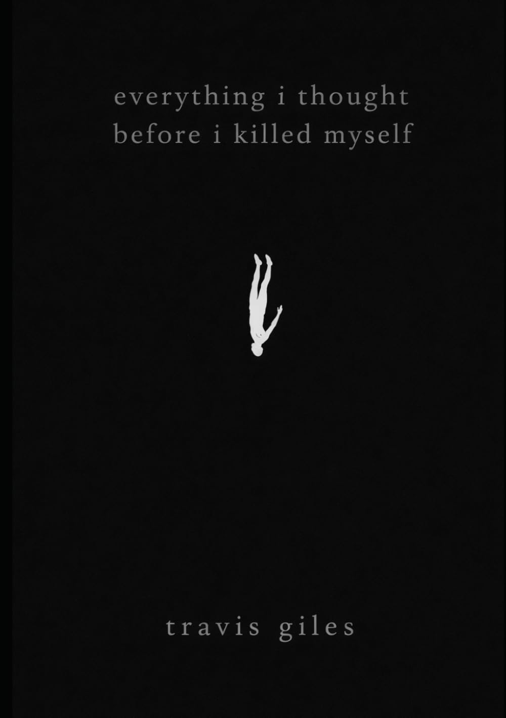 everything i thought before i killed myself