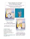 Flower Baskets Out of Paper for All Occasions Book 3 Coordinating Tea Baskets: Coordinating Tea Baskets PaperCraft 2 Designs