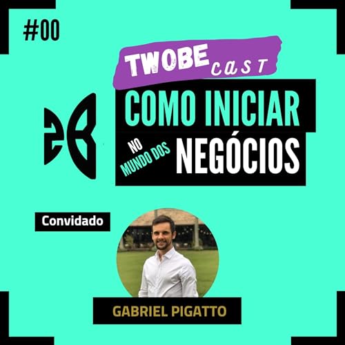Couverture de TwoBeCast - EP00 - Gabriel Pigatto