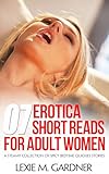 Erotic Short Reads for Adult-Women: A Steamy Collection of Spicy Bedtime Quickies Stories
