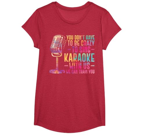 Karaoke Singer You Don't Have to Be Crazy to Sing Karaoke T-Shirt, Girls, Red Heather, Small