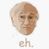 Larry David "Eh." Sticker Bumper Sticker Vinyl Decal 5"