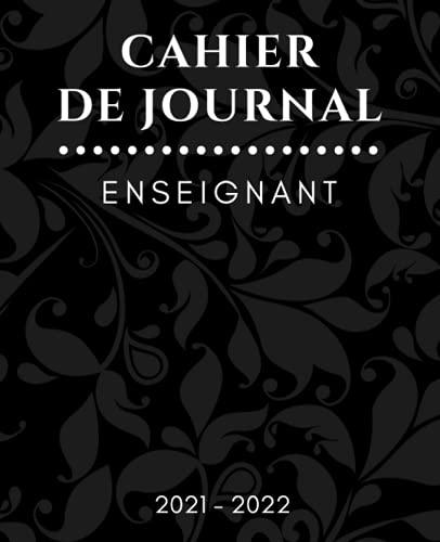 Agenda de professeur des écoles: Document pédagogique des professeurs de l'enseignement primaire et secondaire pour l'année 2021-2022 (French Edition)