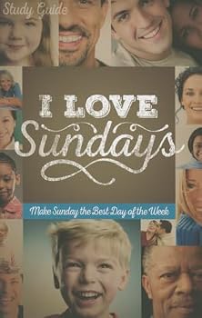 Paperback I Love Sundays Study Guide: Make Sunday the Best Day of the Week Book