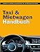 Produktbild Taxi und Mietwagen Handbuch - Prüfungsvorbereitung für Taxi- und Mietwagenunternehmer - Taxi- und Mietwagen-Unternehmer