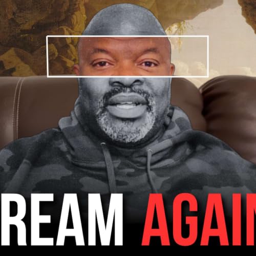 The Dream You Thought Was Dead Isn&rsquo;t Over | #54
