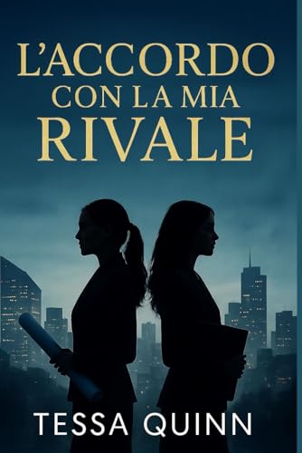 L’ACCORDO CON LA MIA RIVALE: L’amore non faceva parte dell’accordo