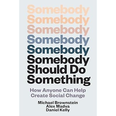 Somebody Should Do Something