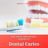 Dental Caries: The Most Important Concepts