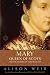 Mary, Queen of Scots, and the Murder of Lord Darnley
