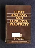 Limit Analysis and Concrete Plasticity (Prentice-Hall civil engineering and engineering mechanics series) 0135366232 Book Cover