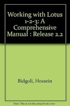Working With Lotus 1-2-3: A Comprehensive Manual : Release 2.2