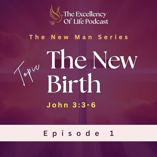 The New Birth | Episode 1