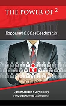 Hardcover The Power of 2 - Exponential Sales Leadership Book